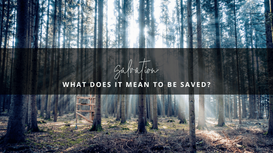 What does it mean to be saved?