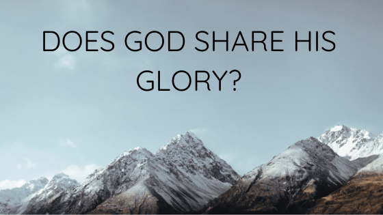 Does God share His glory?