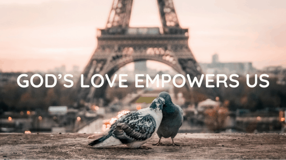God's Love Empowers Us